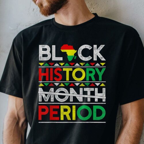 Black History Month Proud T-Shirt - African American Melanin