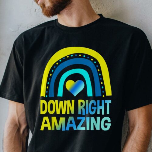 Down Right Amazing Shirt: Celebrate World Down Syndrome Day